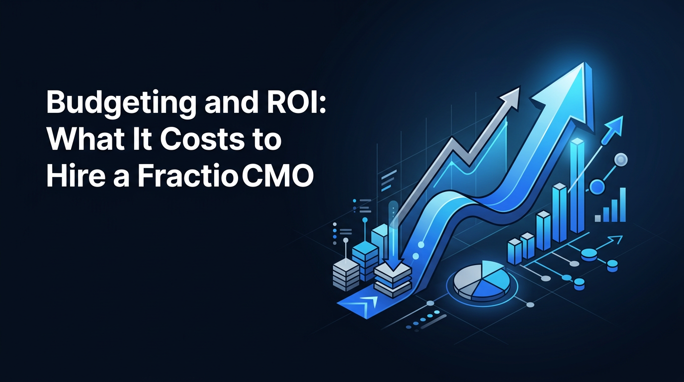 Budgeting and ROI for hiring a fractional CMO in SaaS: fees, ramp, payback period Budgeting and ROI for hiring a fractional CMO in SaaS: fees, ramp, payback period